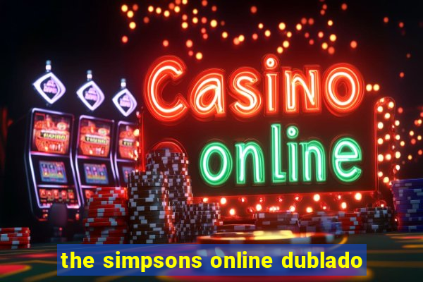 the simpsons online dublado